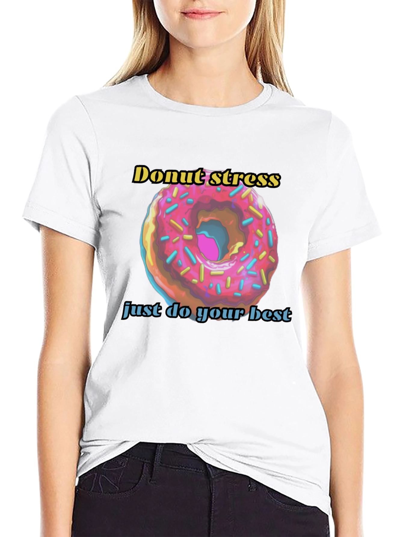 Donut Stress Just Do Your Best T-Shirt