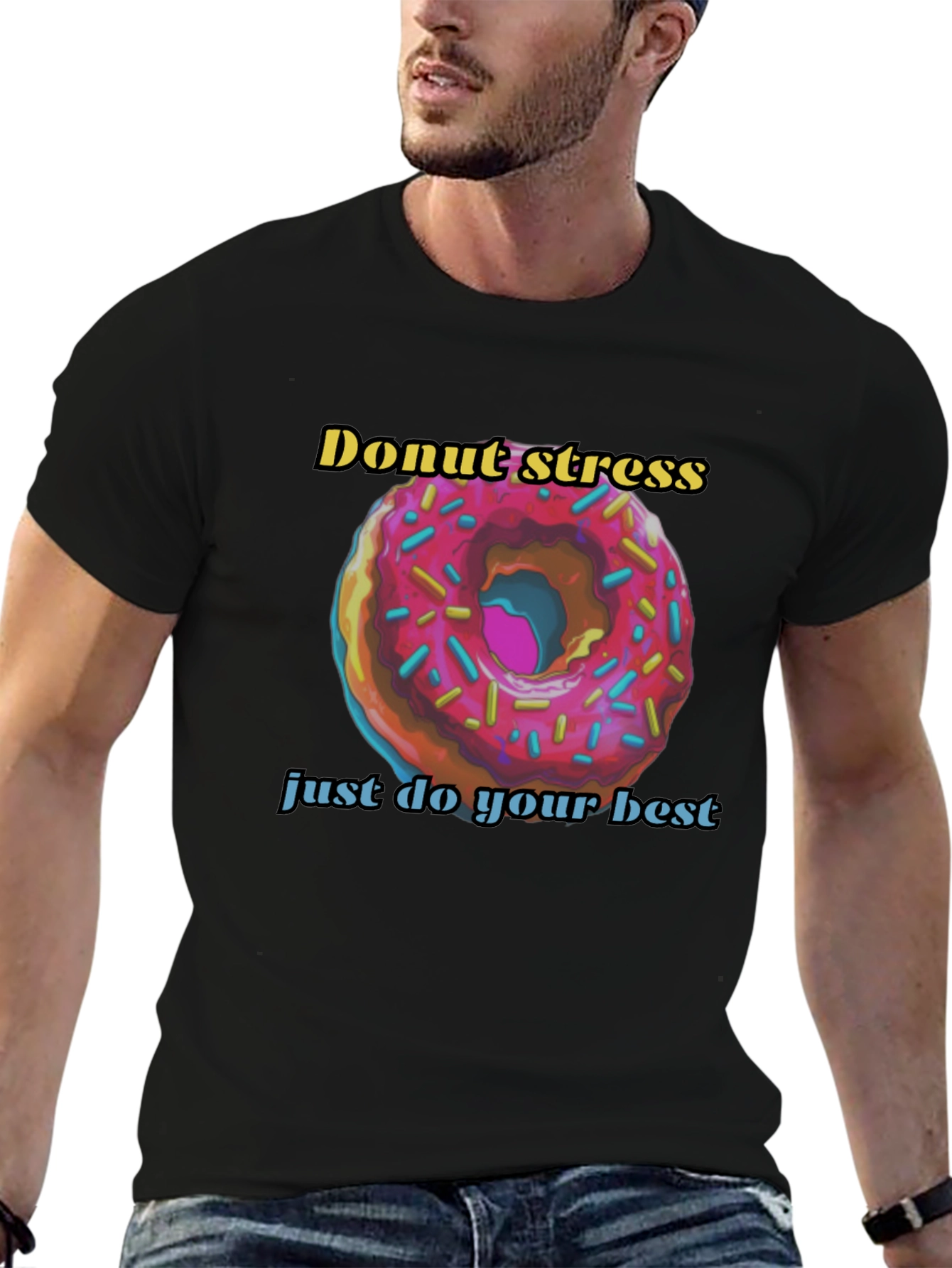 Donut Stress Just Do Your Best T-Shirt