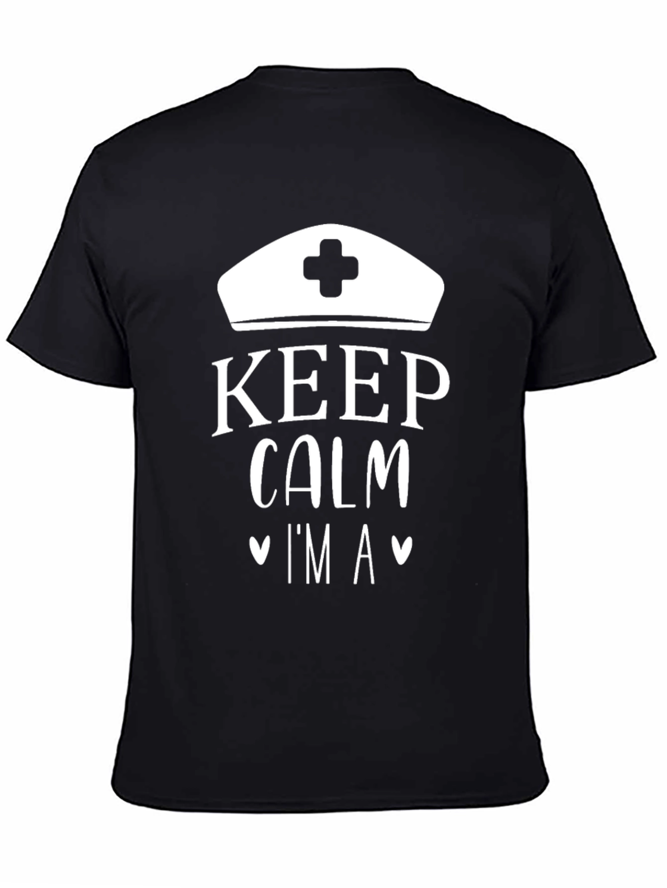 Keep Calm Im A Nurse T-Shirt