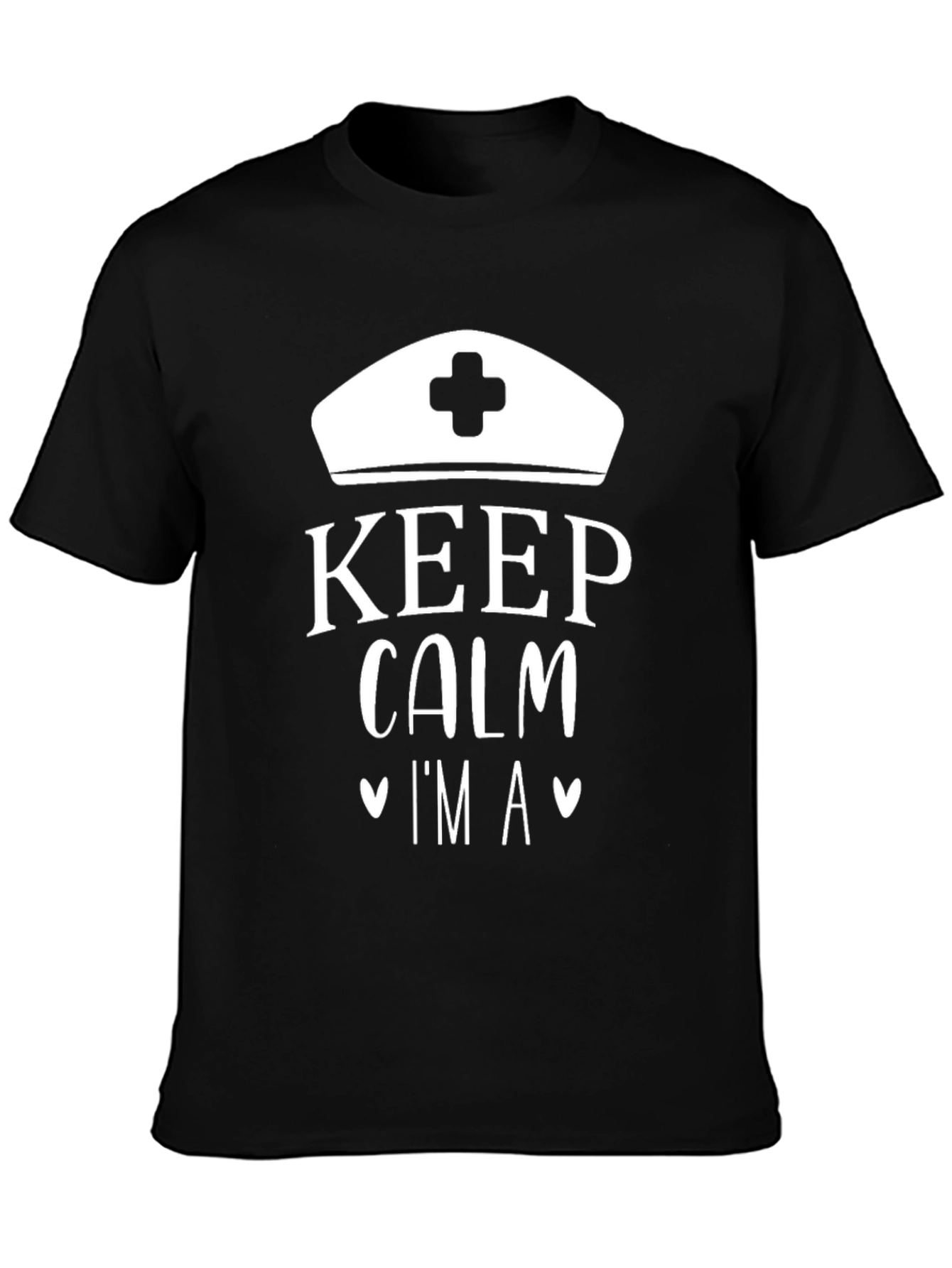 Keep Calm Im A Nurse T-Shirt