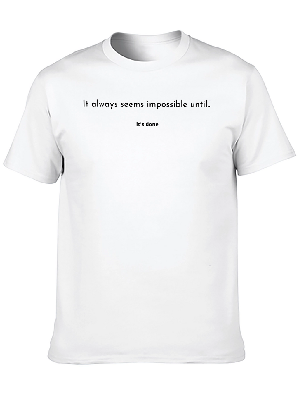 Motivational Black T-Shirt - It Always Seems Impossible...
