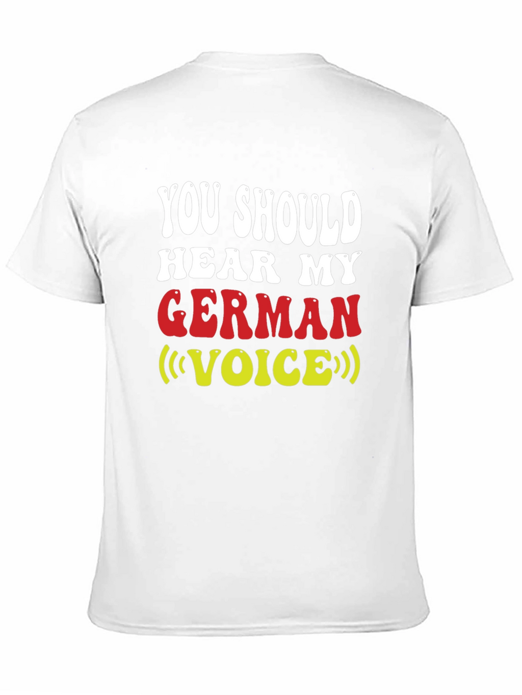 German Voice T-Shirt - Funny Novelty Tee
