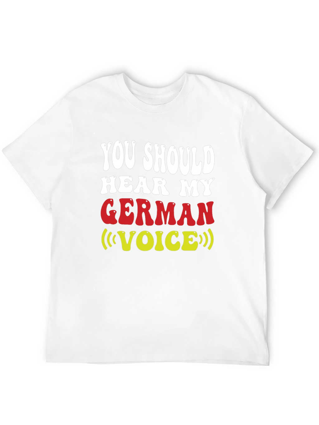 German Voice T-Shirt - Funny Novelty Tee