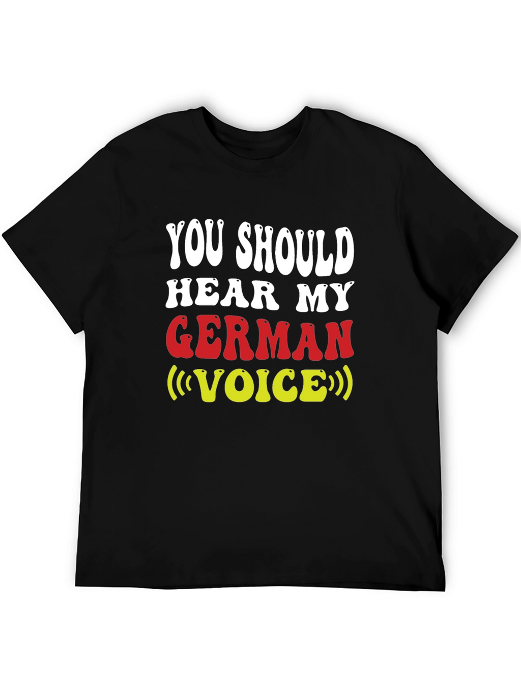 German Voice T-Shirt - Funny Novelty Tee