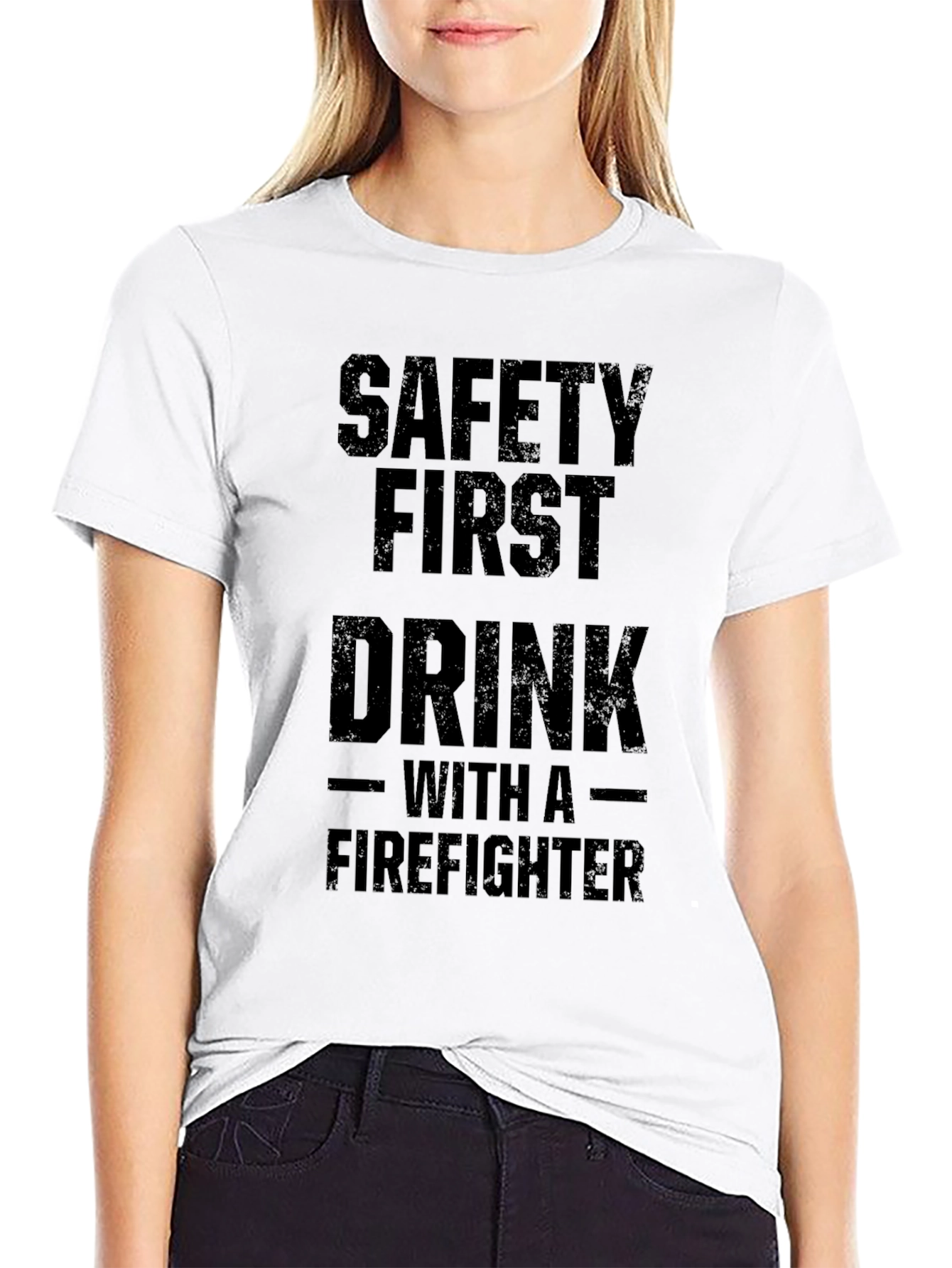 Safety First Drink With a Firefighter T-Shirt