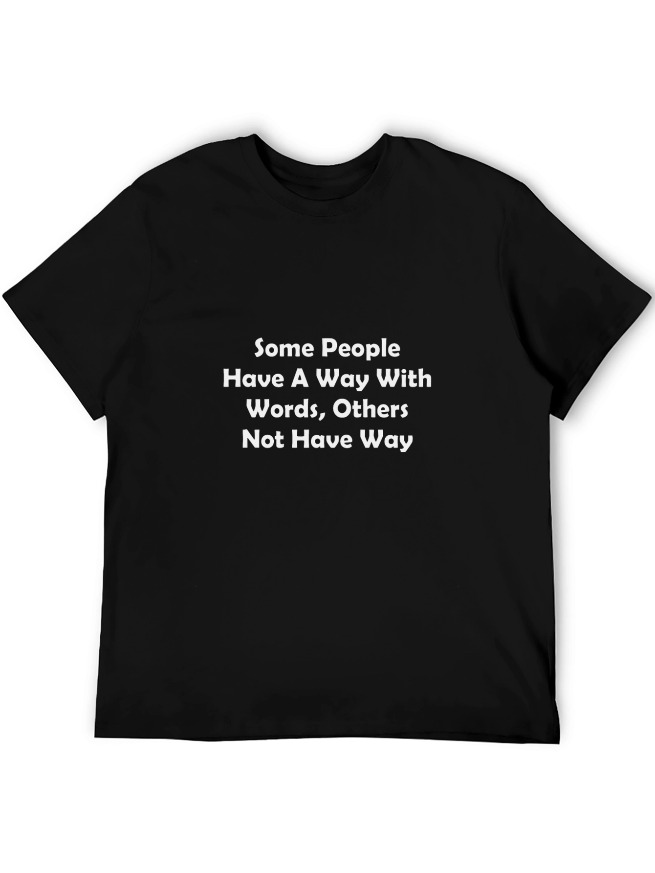 Humorous Saying Black T-Shirt