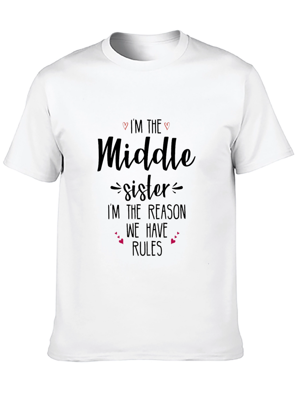 Middle Sister Reason For Rules T-Shirt
