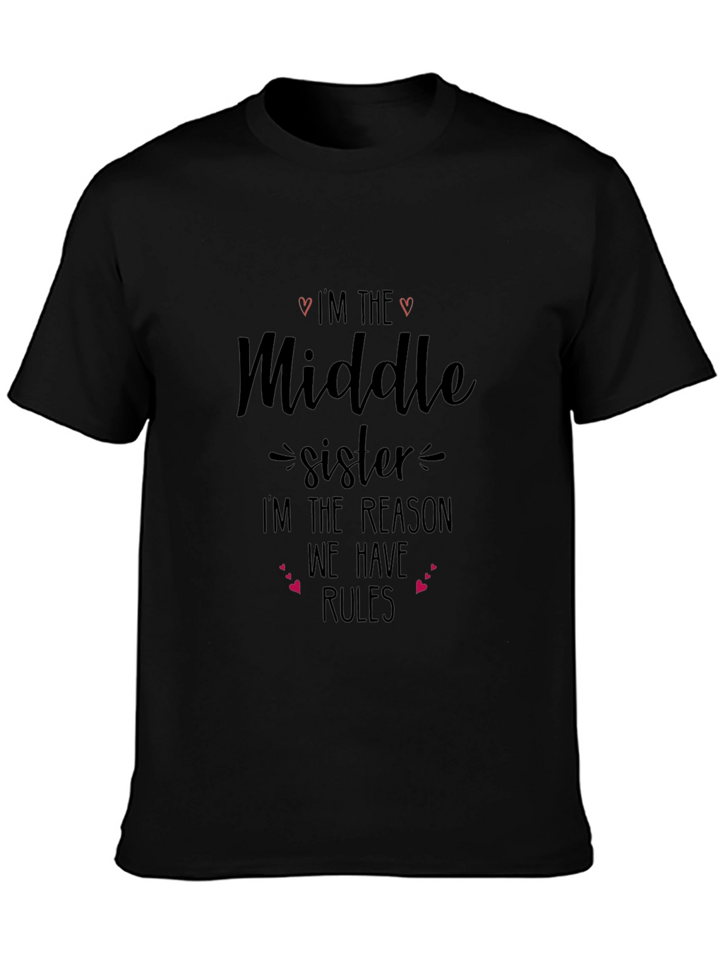 Middle Sister Reason For Rules T-Shirt