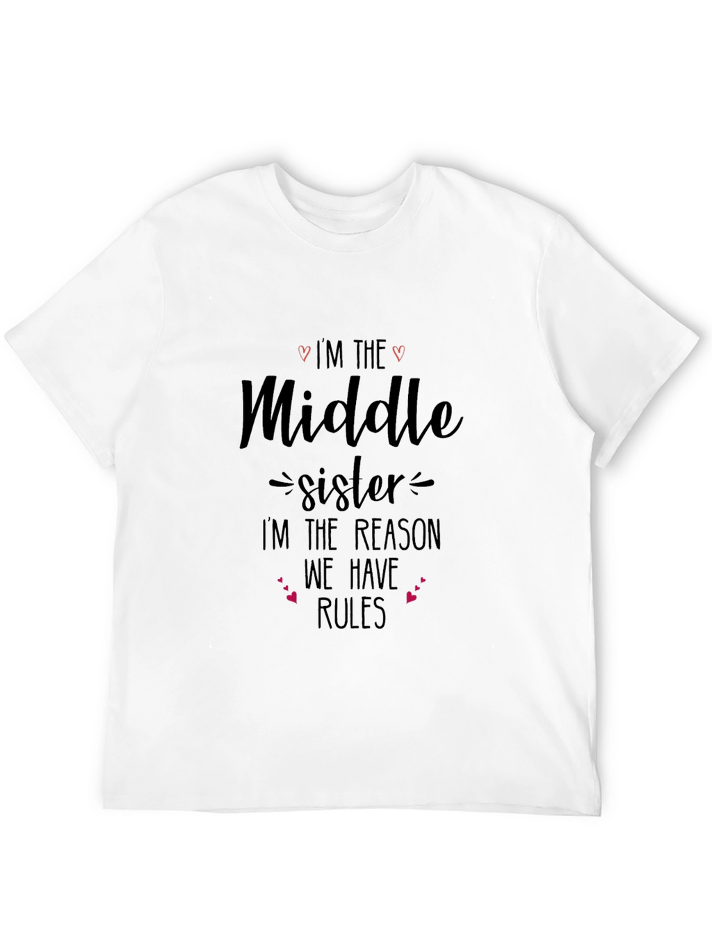 Middle Sister Reason For Rules T-Shirt