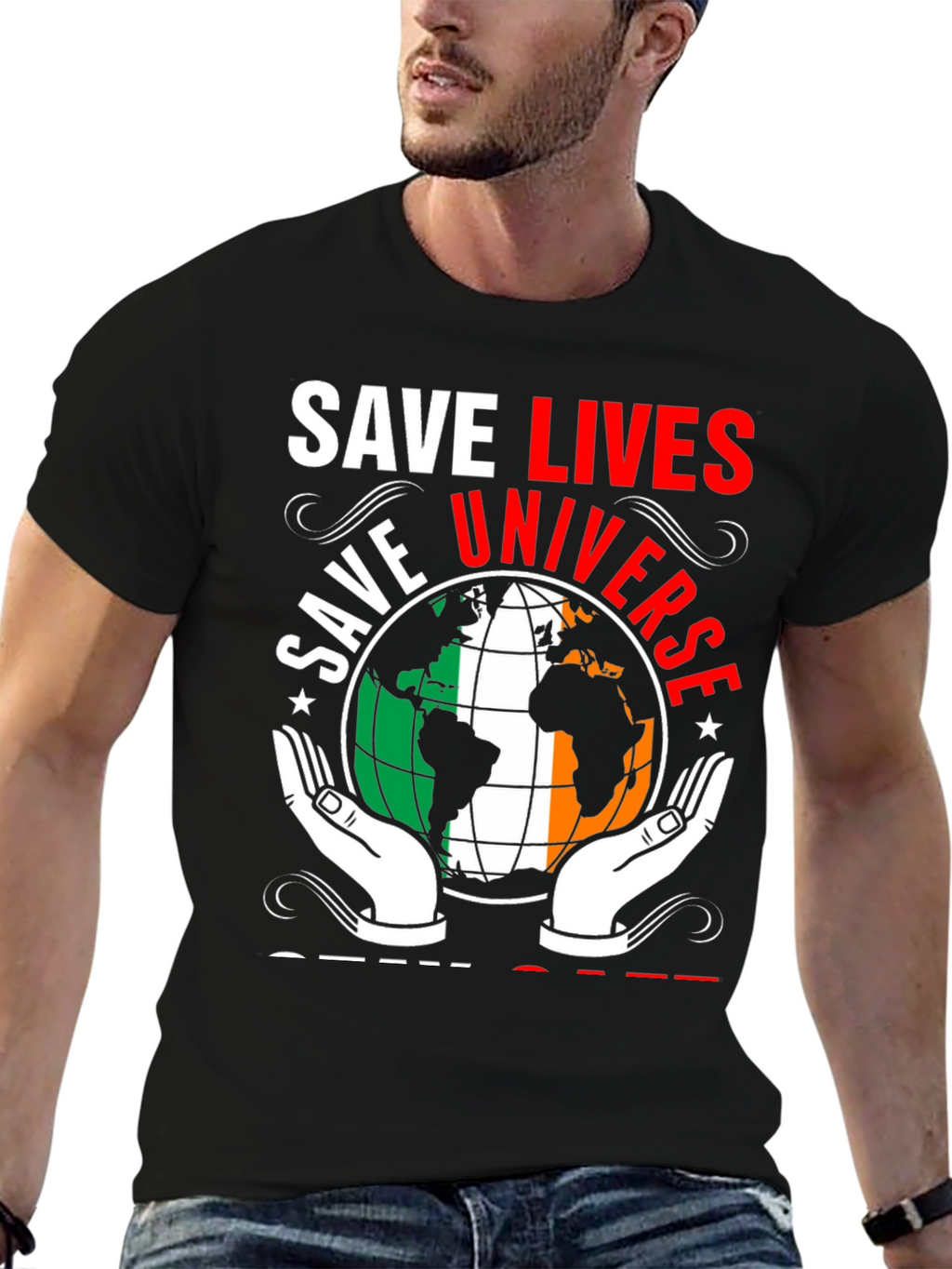 Save Lives Save Universe Earth Ireland Flag T-Shirt
