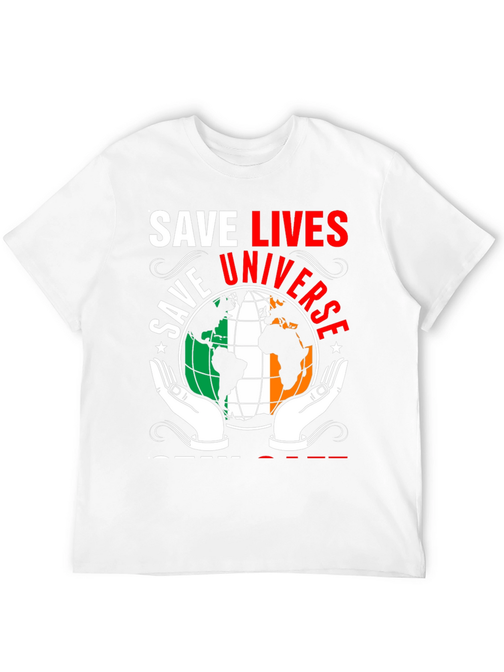 Save Lives Save Universe Earth Ireland Flag T-Shirt