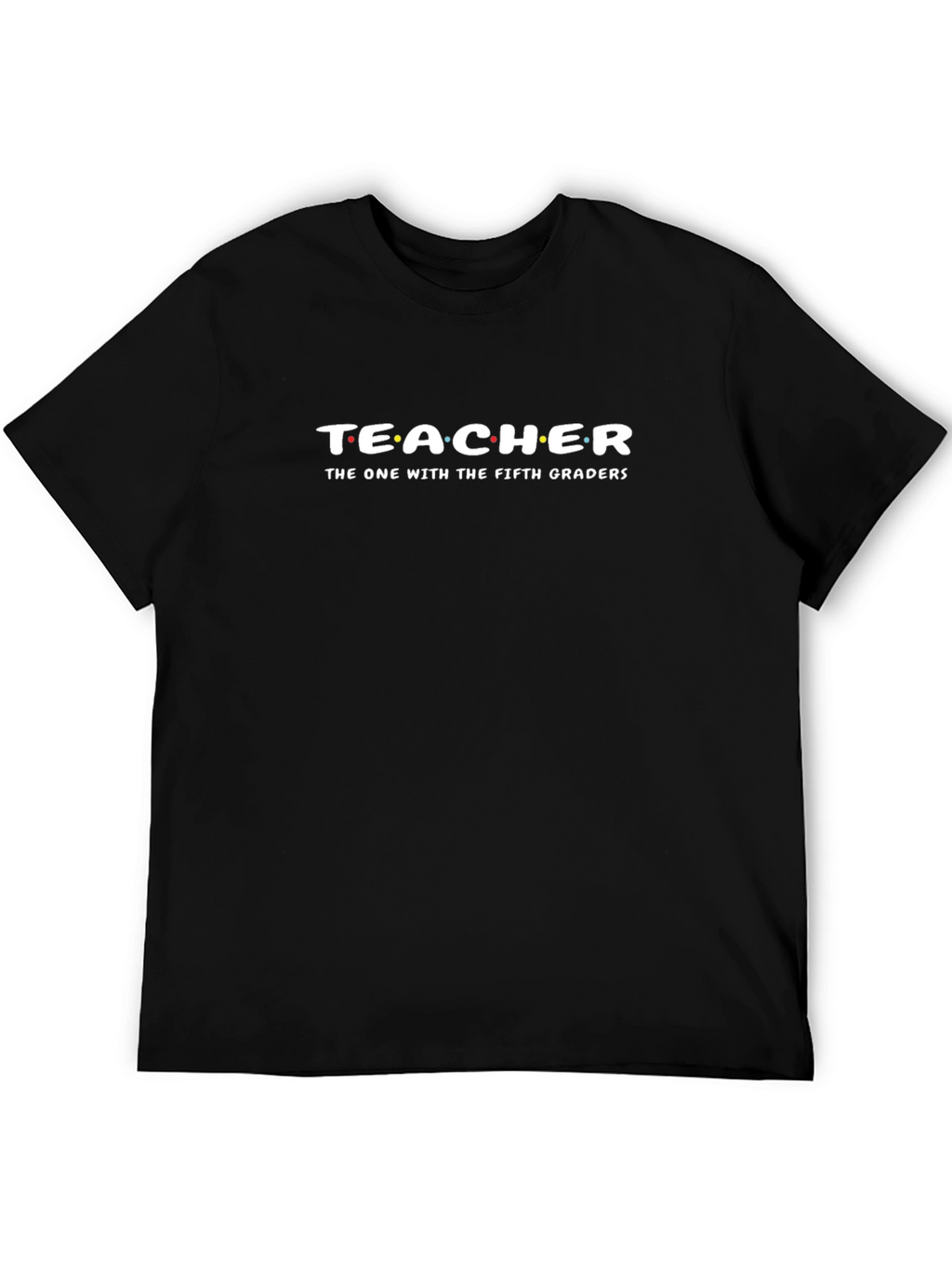 Teacher Friends Style T-Shirt