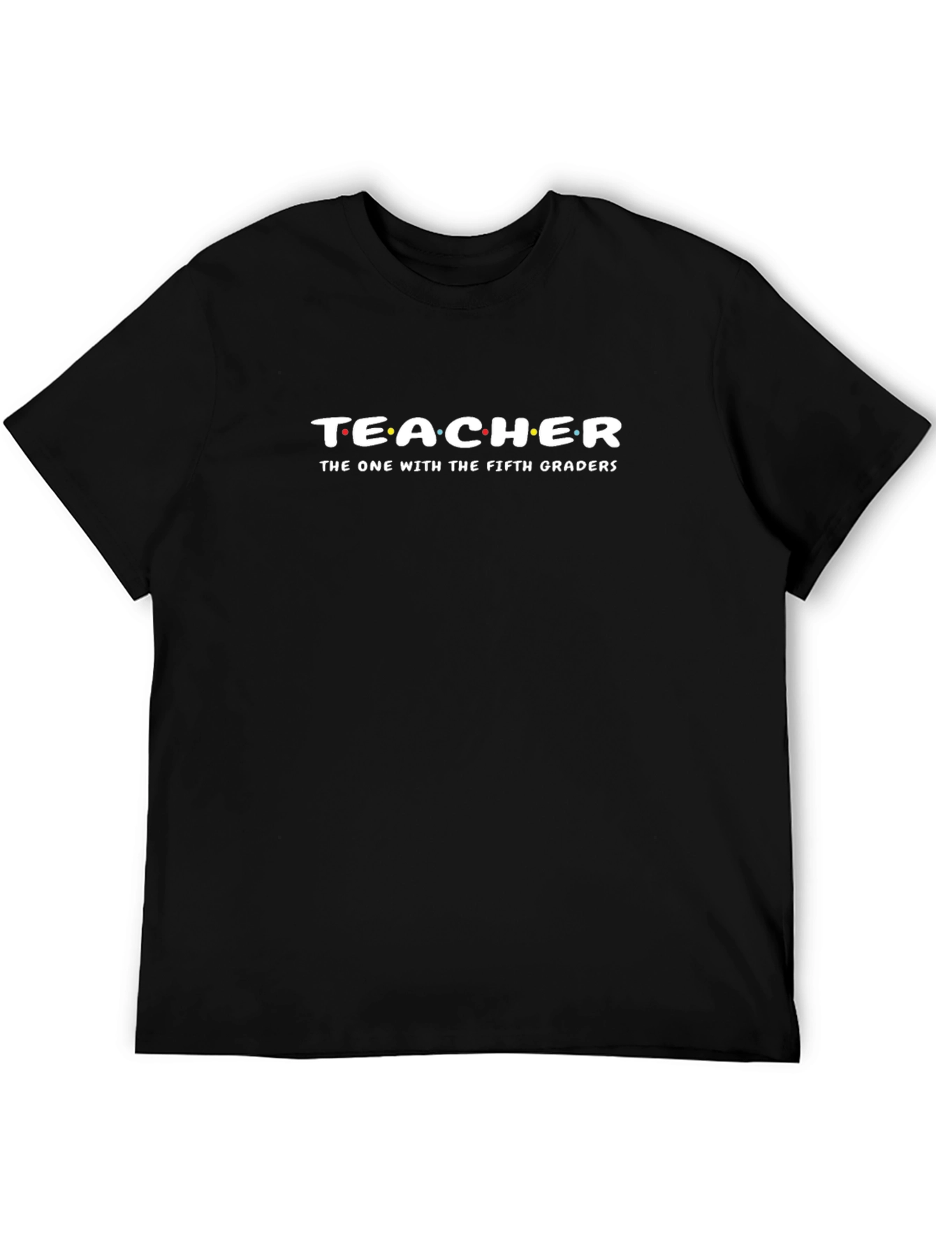 Teacher Friends Style T-Shirt