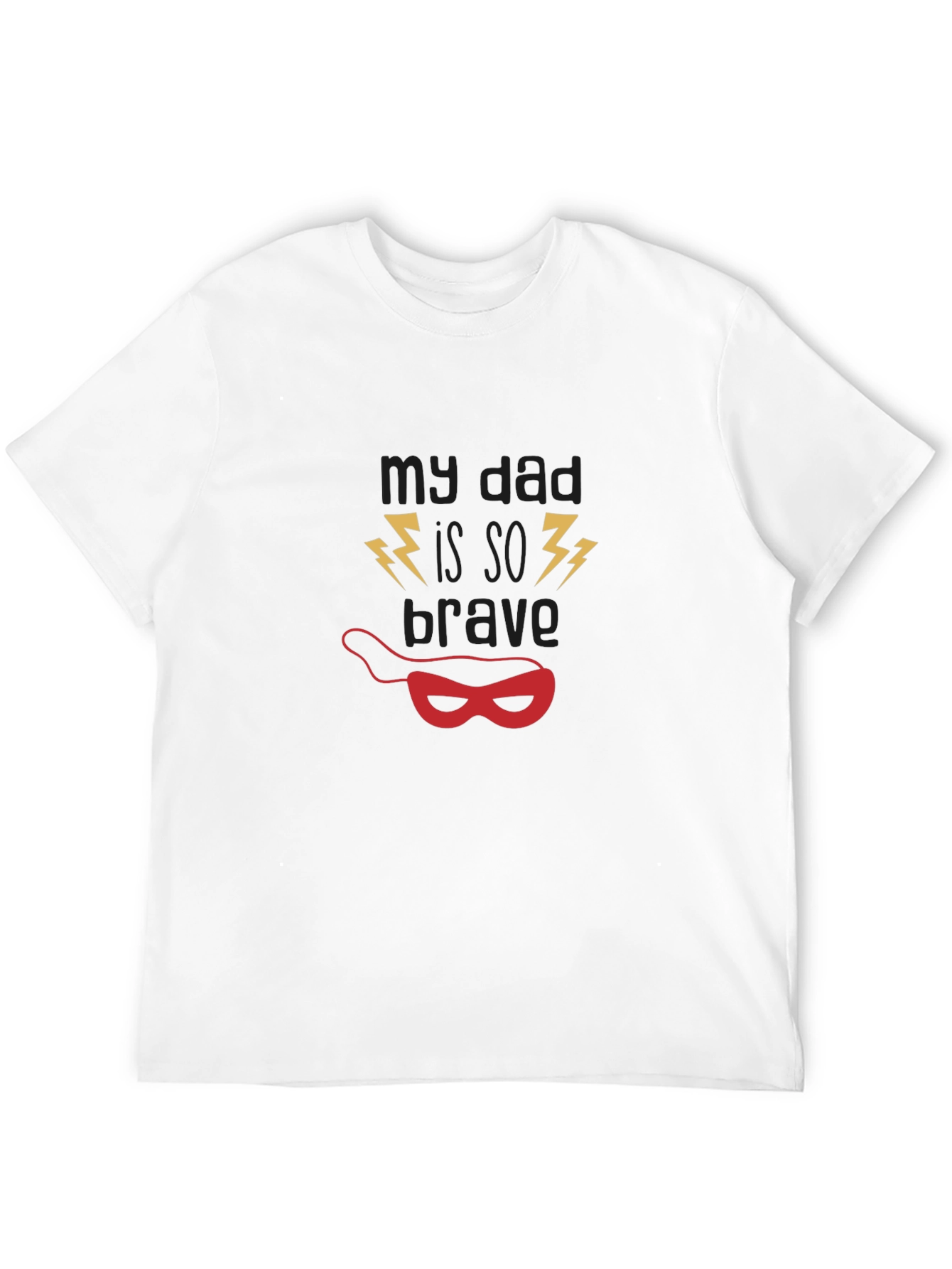 My Dad Is So Brave Graphic T-Shirt