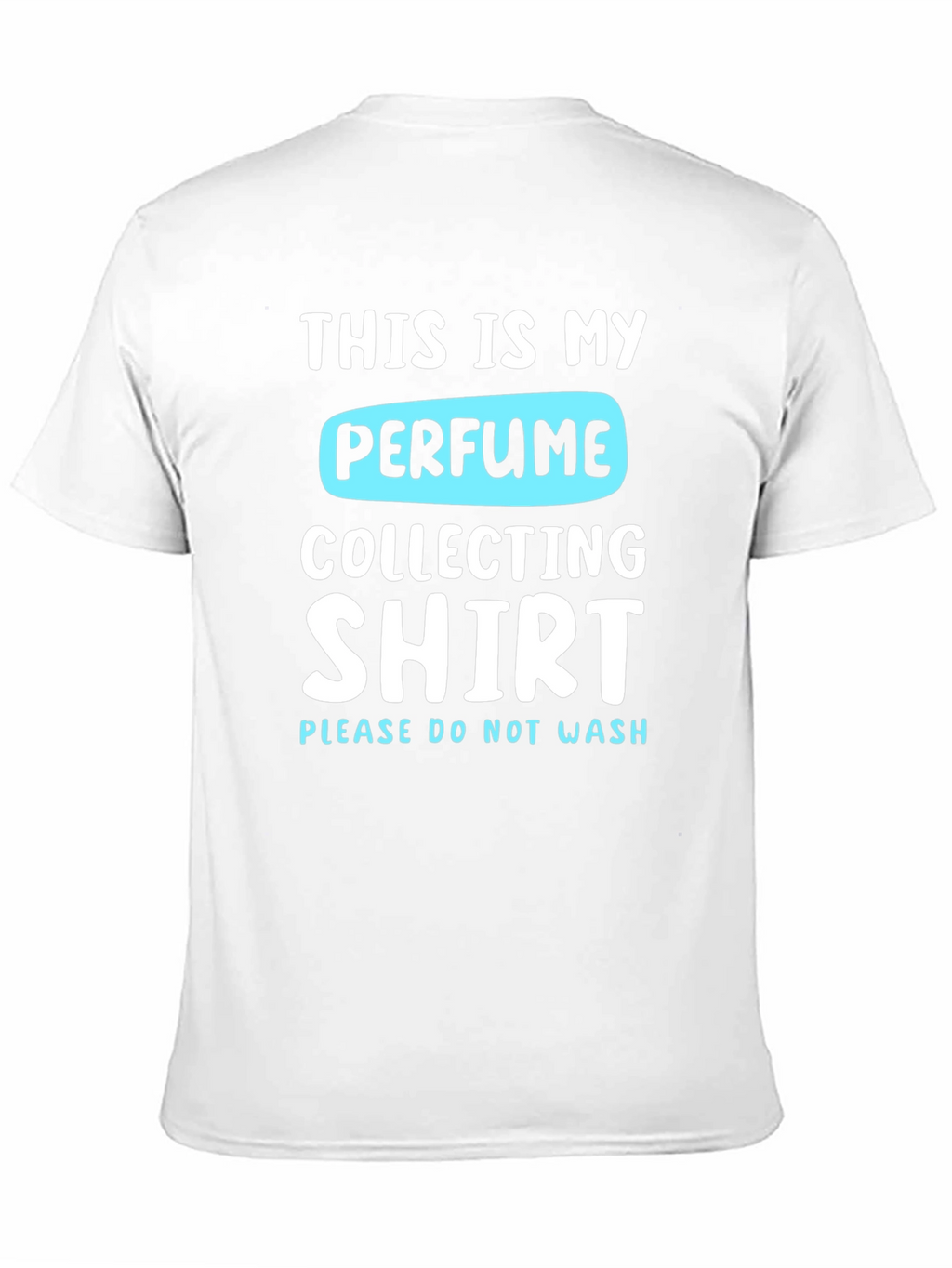 Perfume Collecting T-Shirt - Funny Collector Shirt