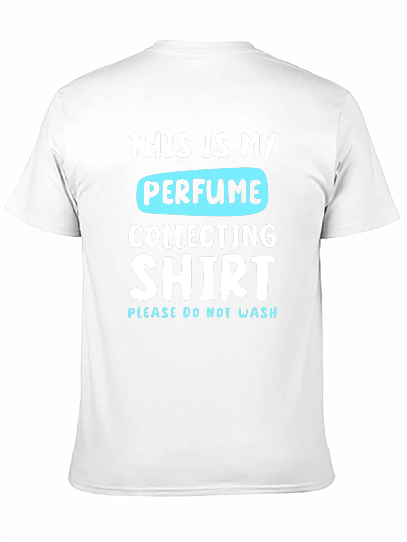 Perfume Collecting T-Shirt - Funny Collector Shirt