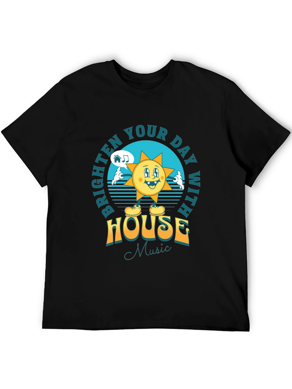 Brighten Your Day House Music T-Shirt