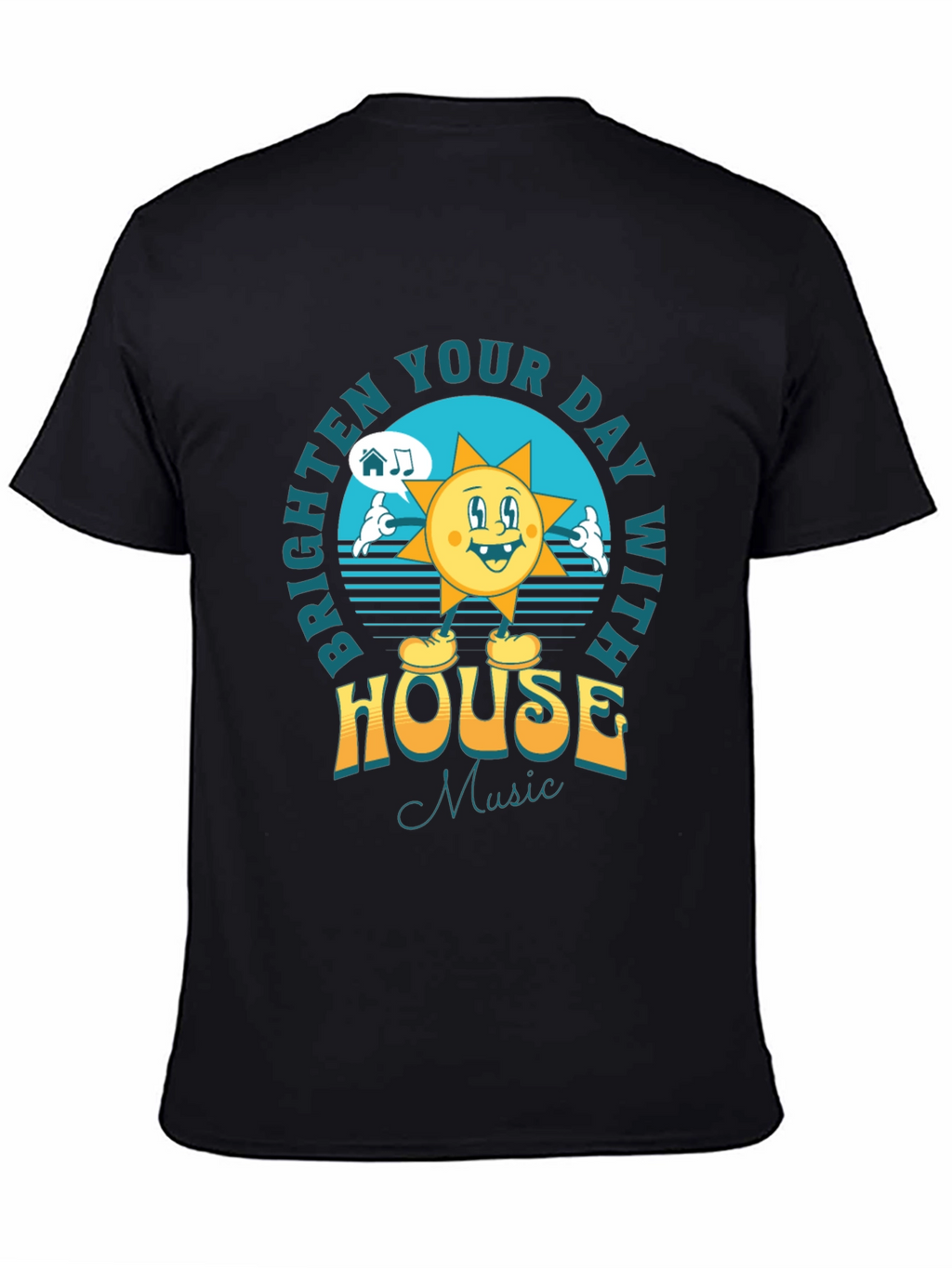 Brighten Your Day House Music T-Shirt