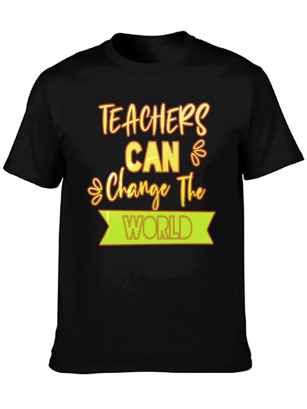 Teachers Can Change The World T-Shirt