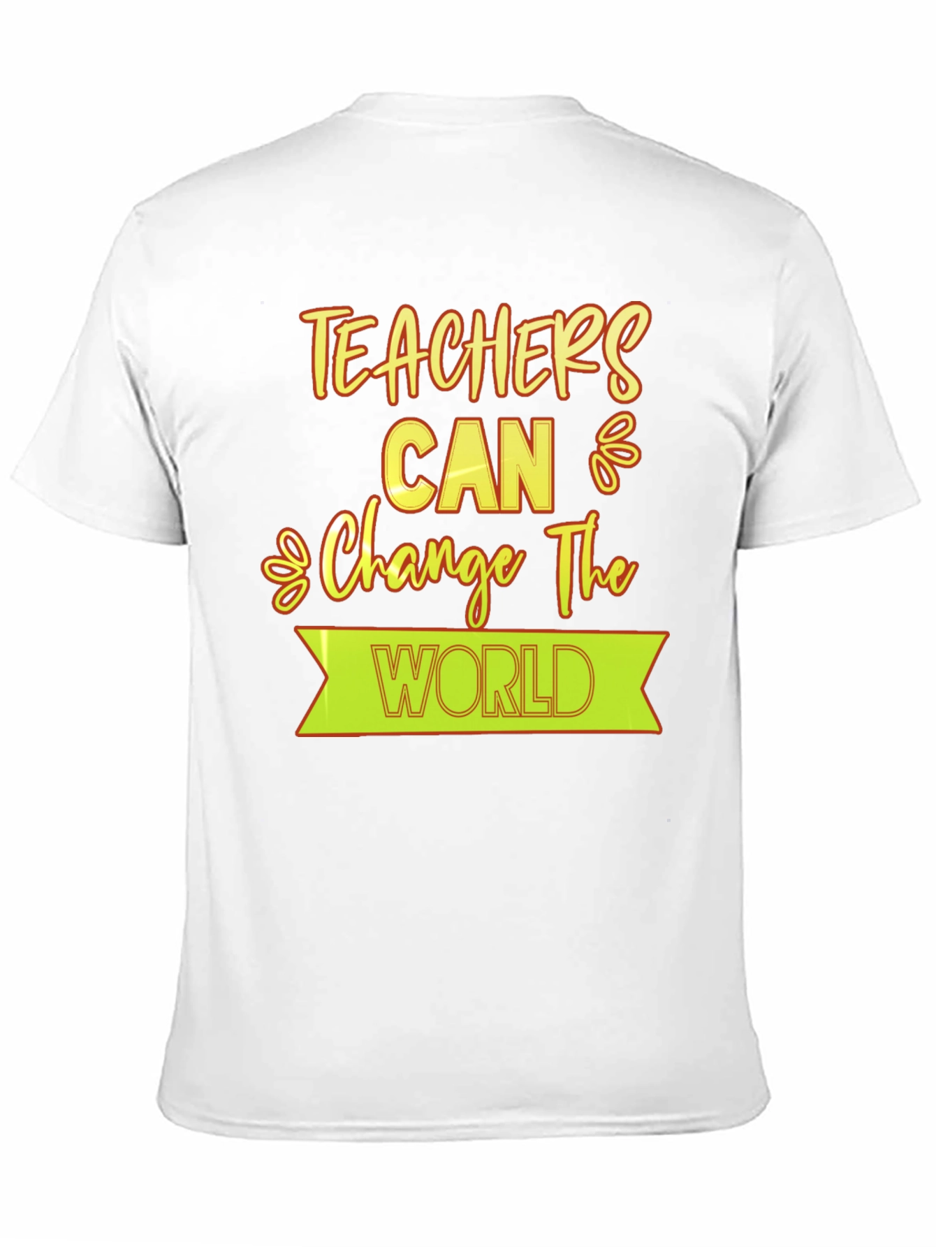 Teachers Can Change The World T-Shirt