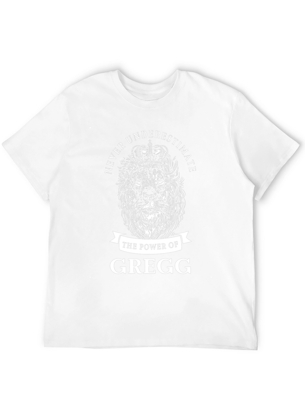 Never Underestimate Gregg Lion Graphic T-Shirt