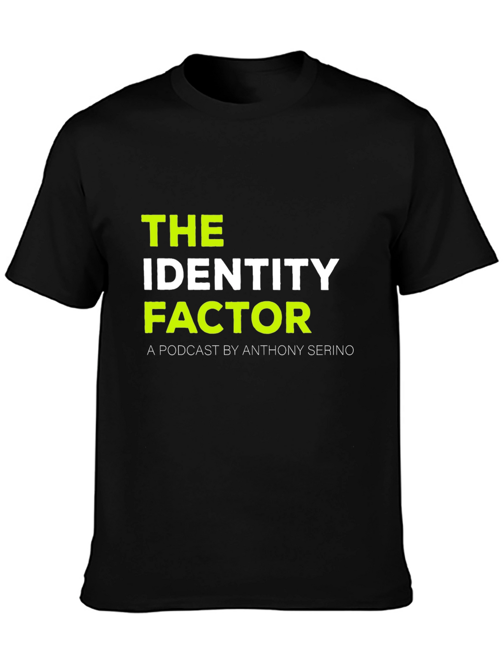 The Identity Factor Podcast T-Shirt