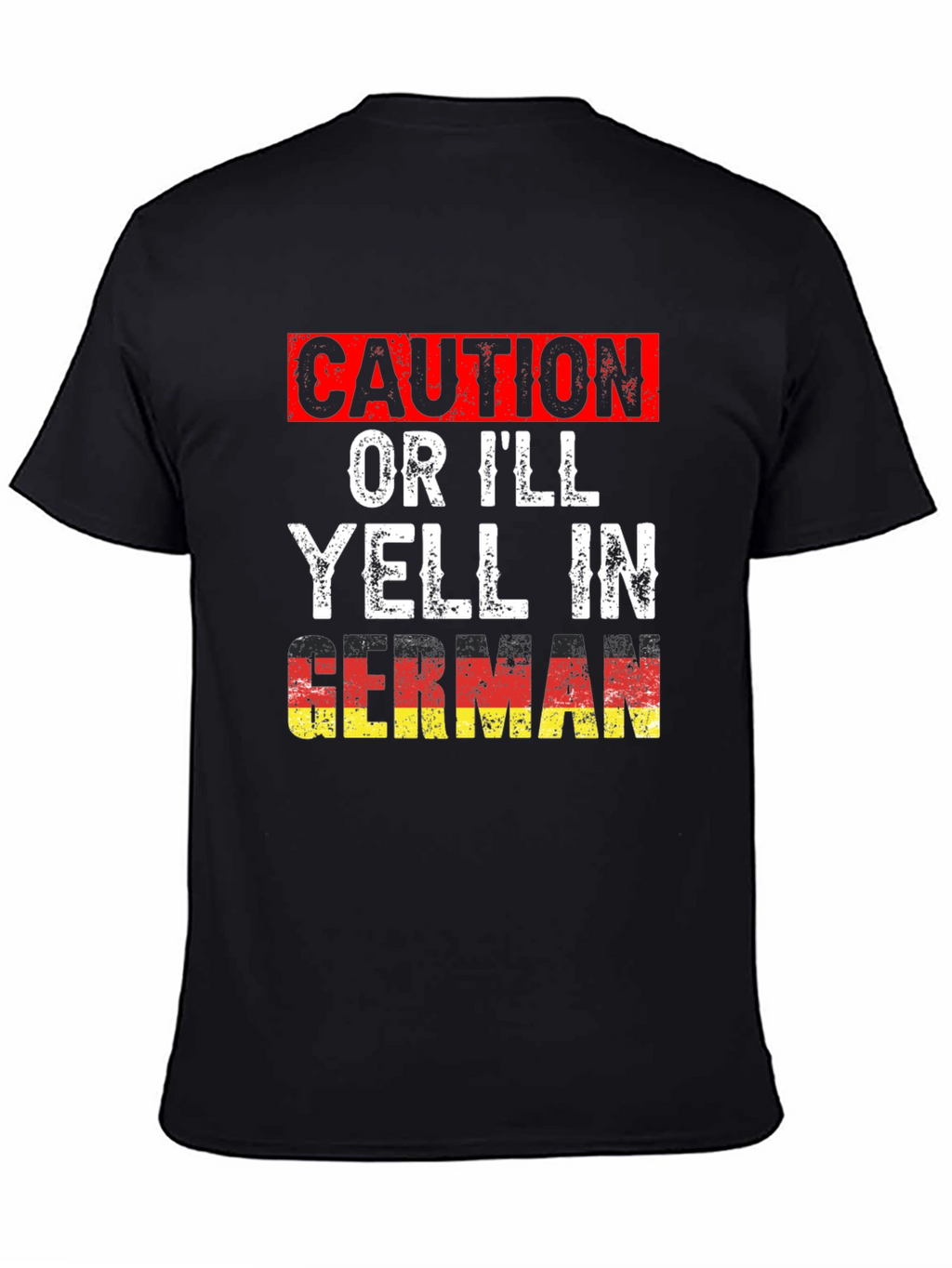 Caution Ill Yell In German T-Shirt