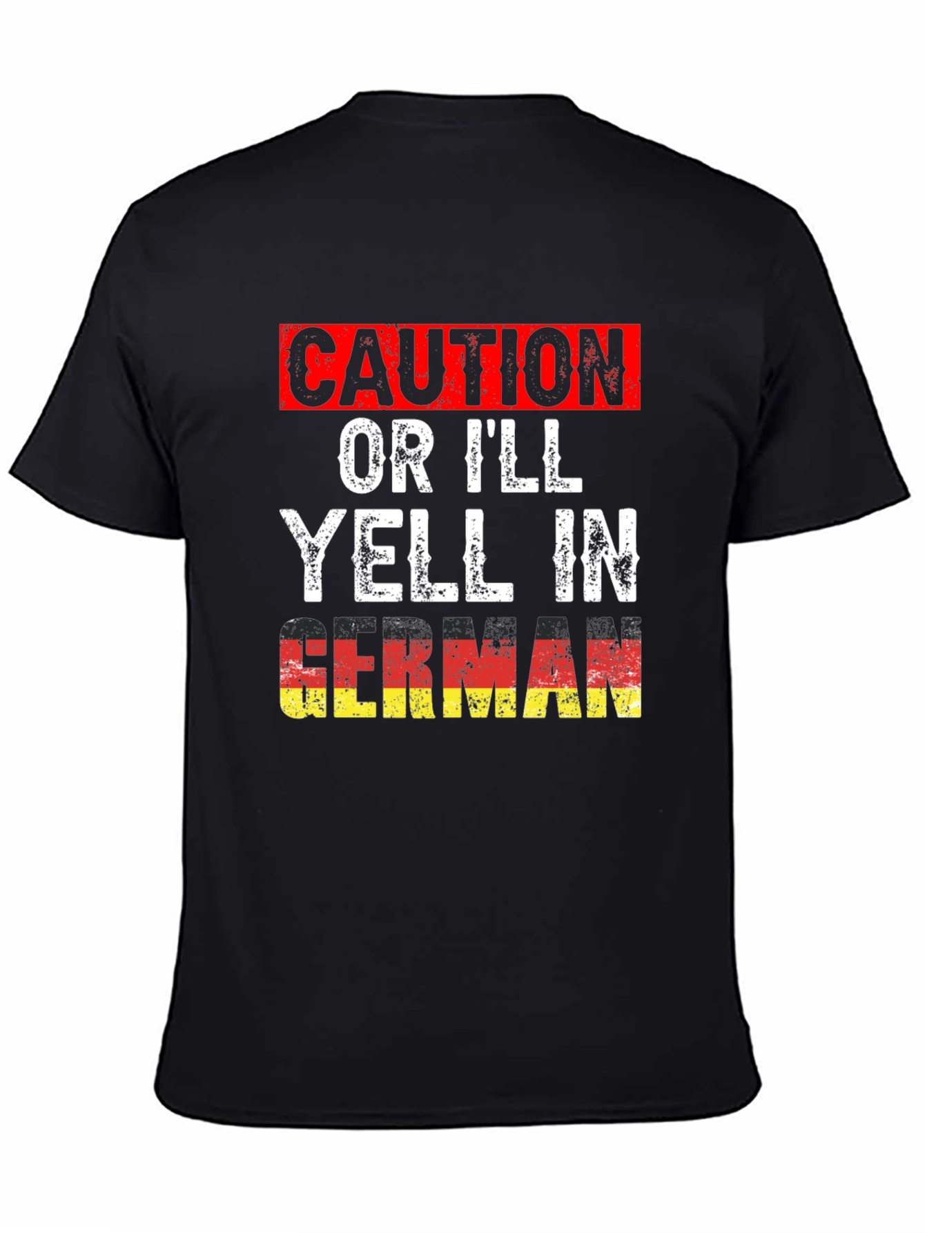 Caution Ill Yell In German T-Shirt