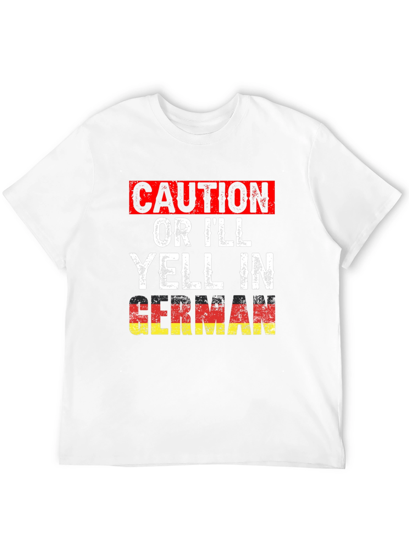 Caution Ill Yell In German T-Shirt