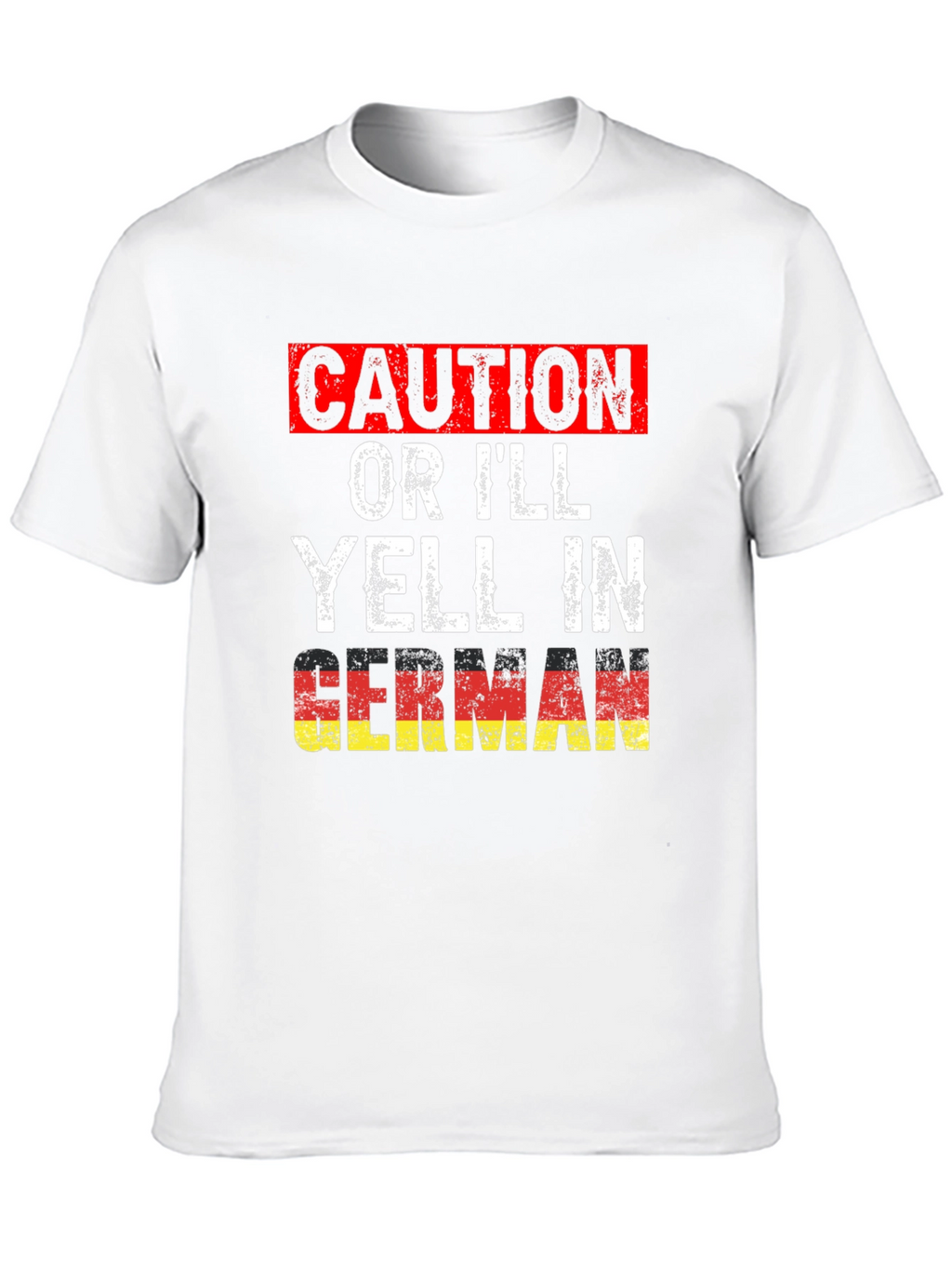 Caution Ill Yell In German T-Shirt
