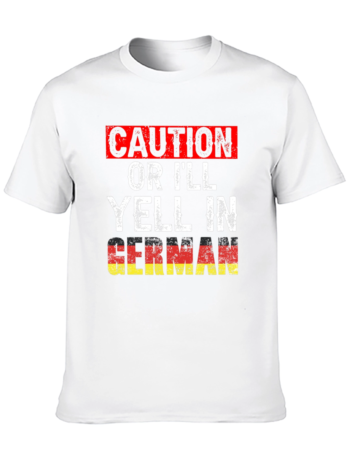 Caution Ill Yell In German T-Shirt