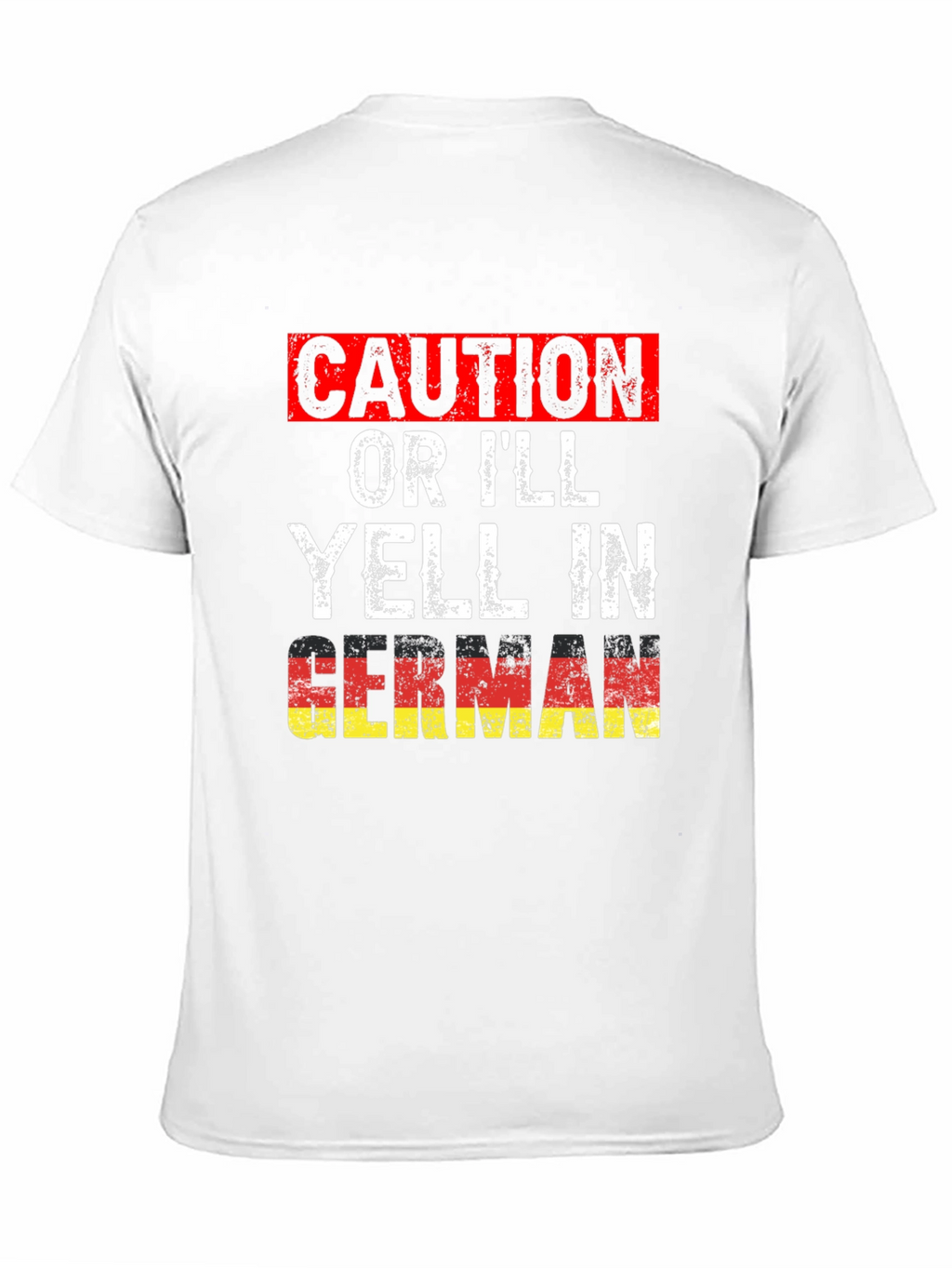 Caution Ill Yell In German T-Shirt