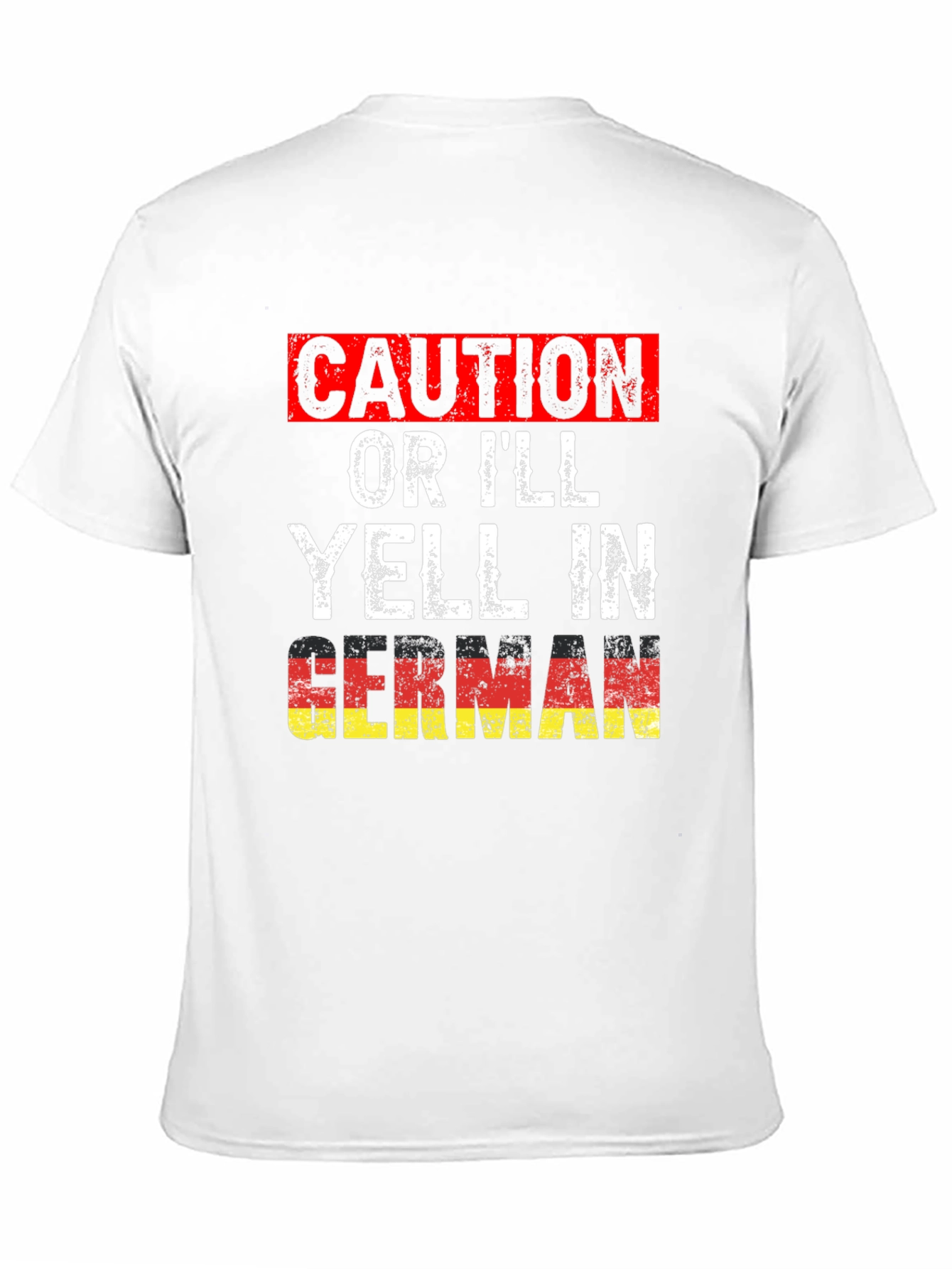 Caution Ill Yell In German T-Shirt