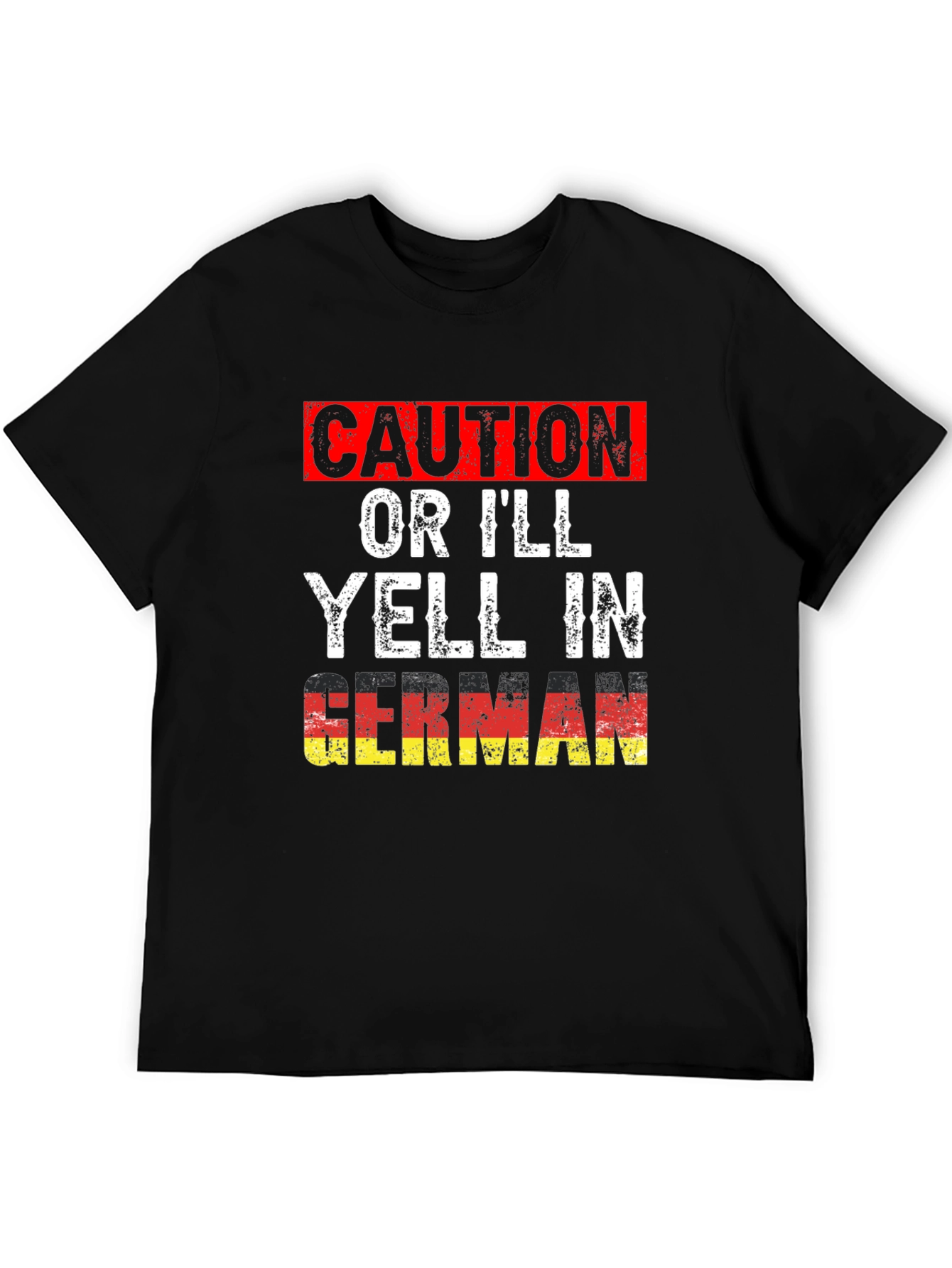 Caution Ill Yell In German T-Shirt