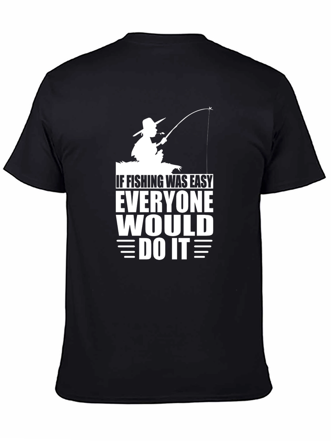 If Fishing Was Easy T-Shirt