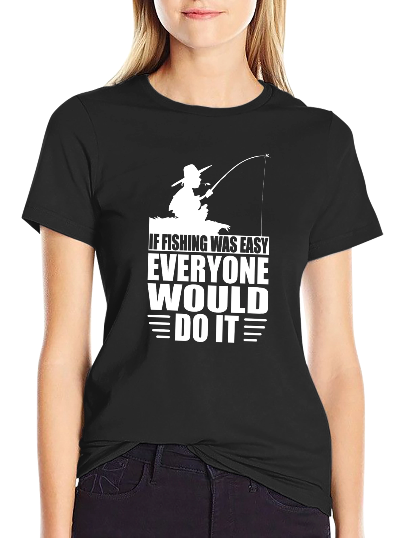If Fishing Was Easy T-Shirt