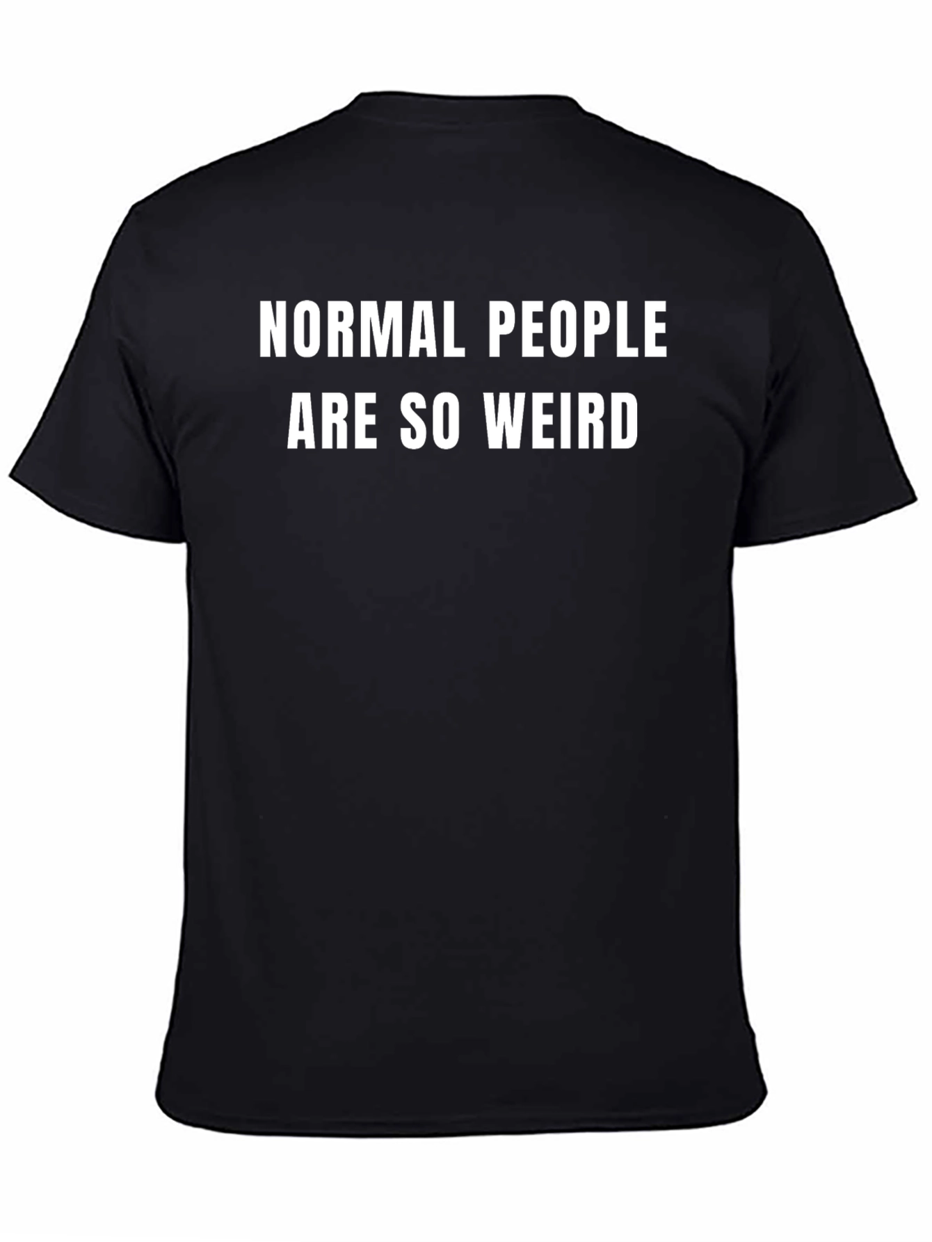 Normal People Are So Weird Graphic Tee
