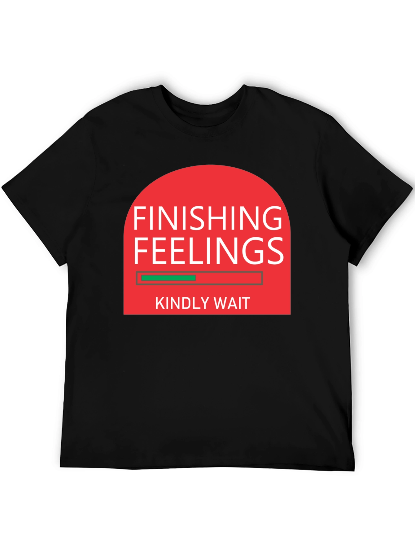 Finishing Feelings Funny Graphic Tee Shirt