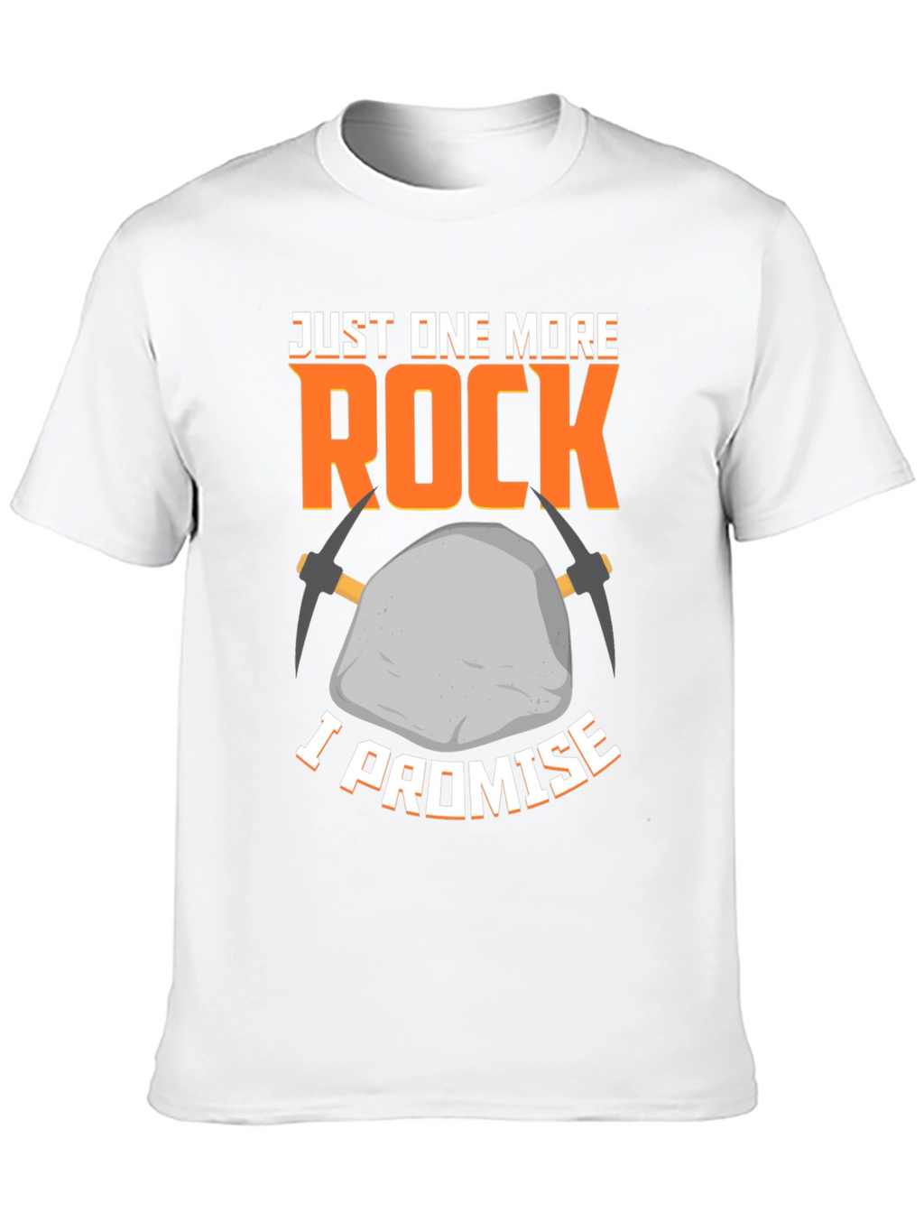 Just One More Rock T-Shirt - Geology Lover