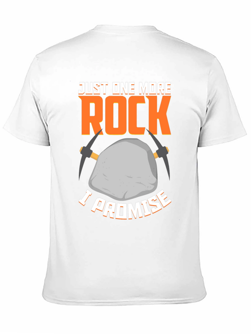 Just One More Rock T-Shirt - Geology Lover