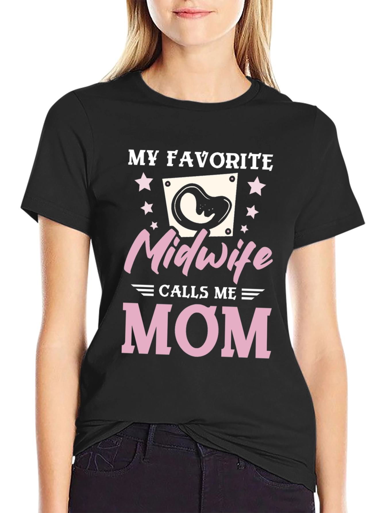 My Favorite Midwife Calls Me Mom T-Shirt