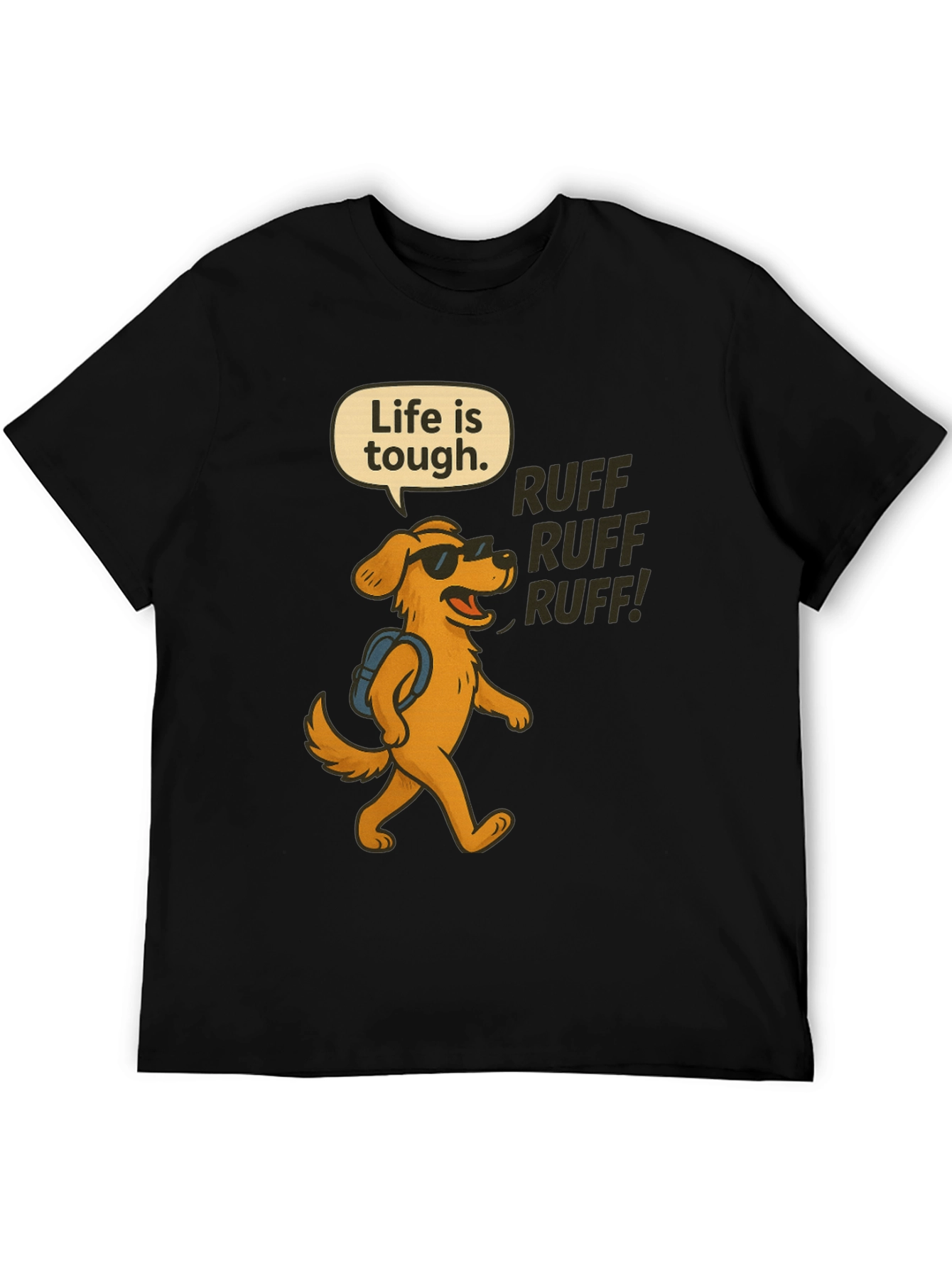 Life is Tough Dog T-Shirt