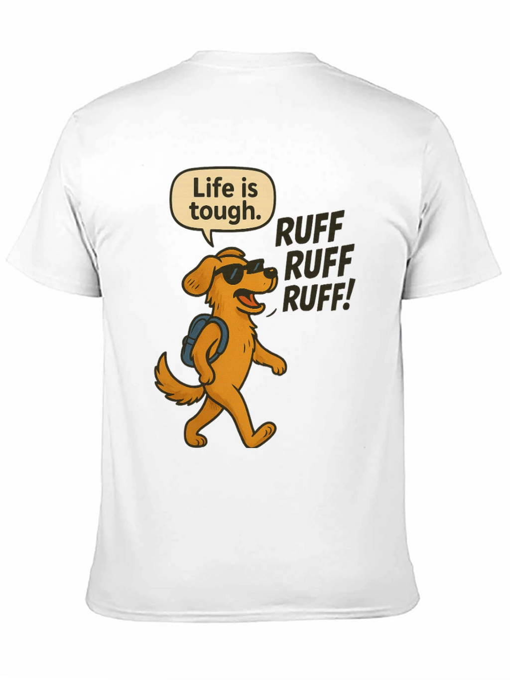 Life is Tough Dog T-Shirt