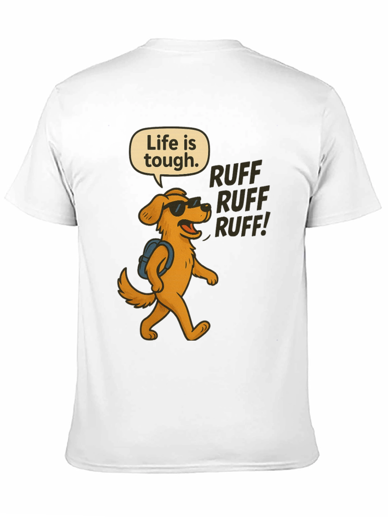 Life is Tough Dog T-Shirt
