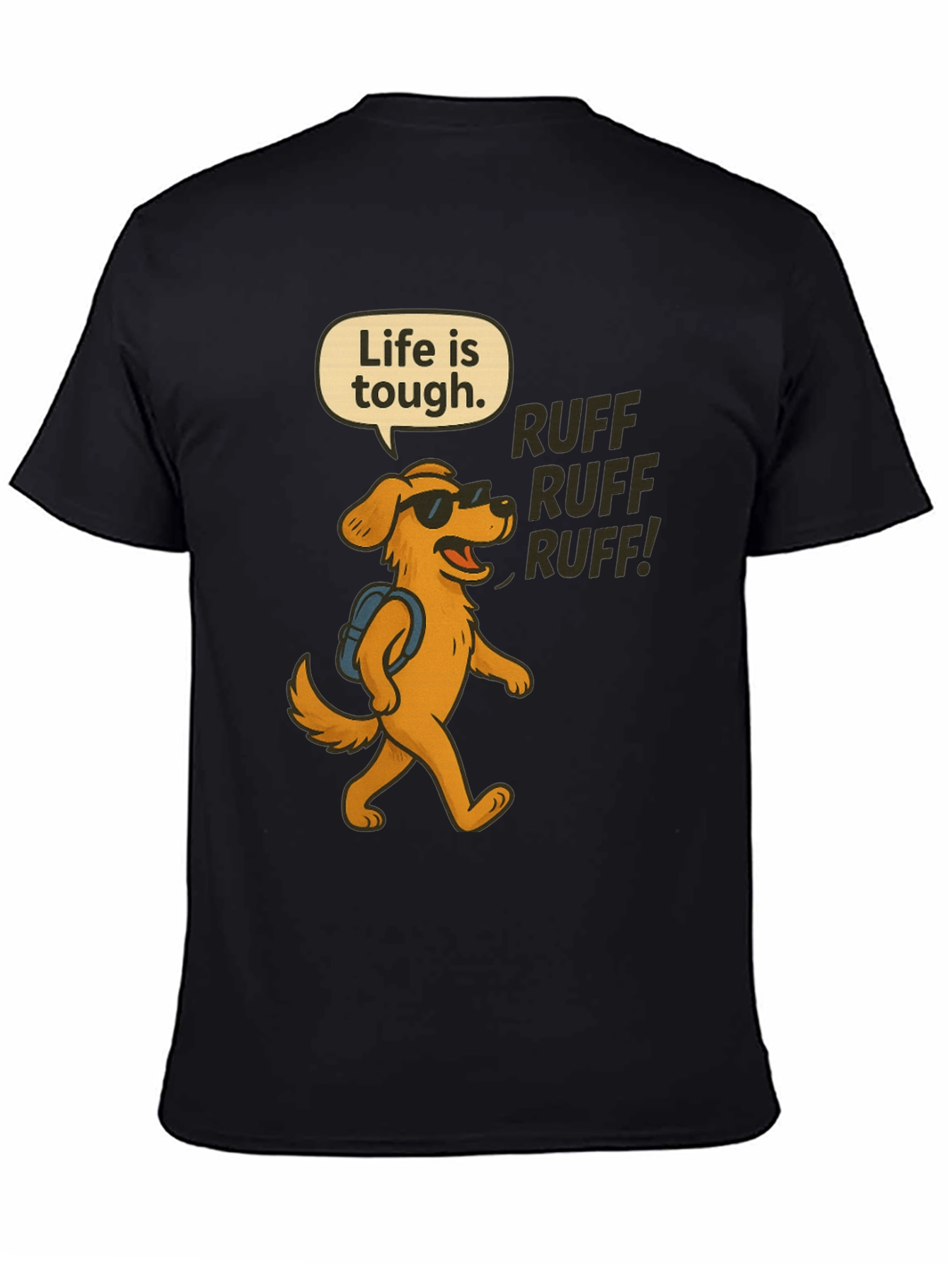 Life is Tough Dog T-Shirt