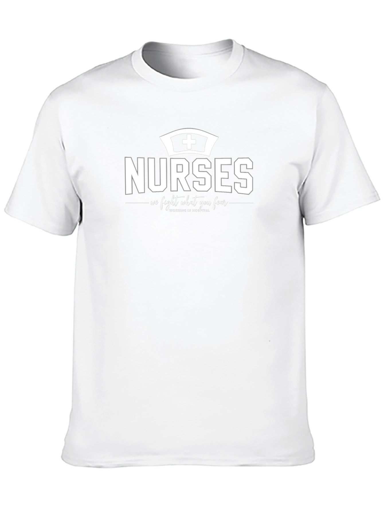 Nurses: We Fight What You Fear T-Shirt
