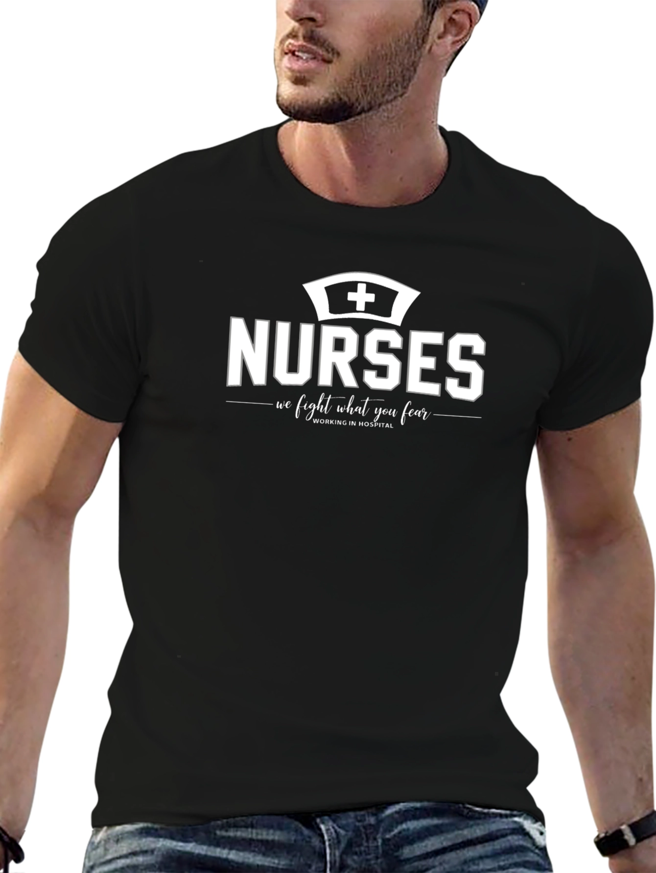 Nurses: We Fight What You Fear T-Shirt