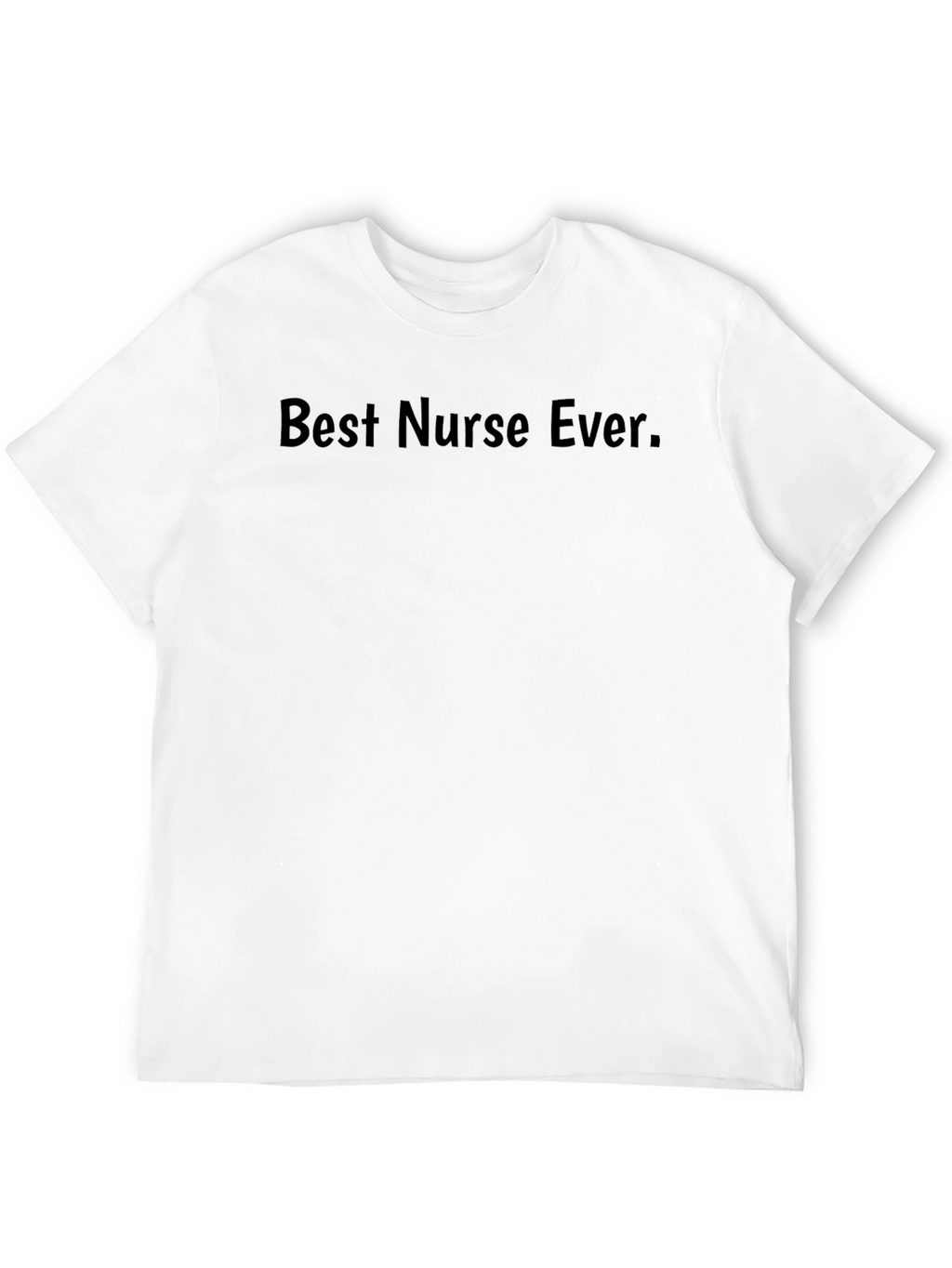Best Nurse Ever T-Shirt - Black Crew Neck Tee