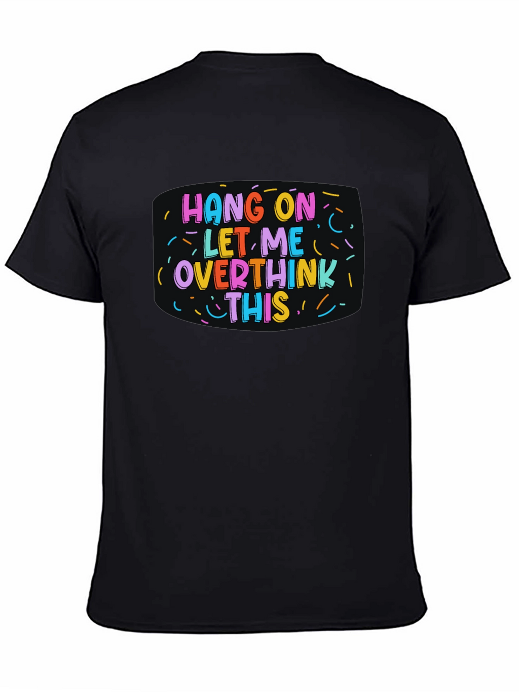 Hang On Overthink This Black Tee