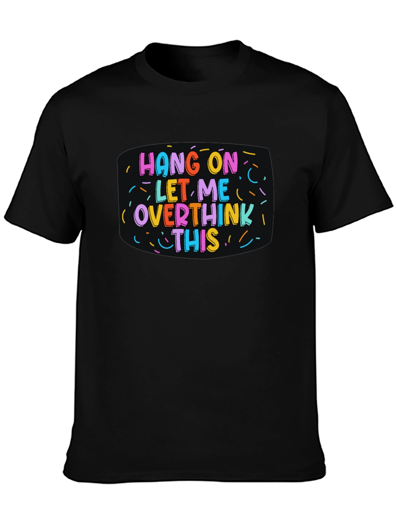 Hang On Overthink This Black Tee